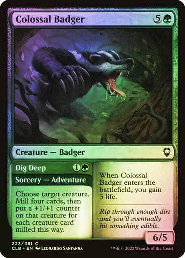 Colossal Badger // Dig Deep Foil